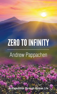 Seller image for Zero to Infinity: An Expedition through Human Life (Hardback or Cased Book) for sale by BargainBookStores