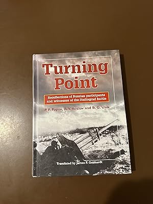 Imagen del vendedor de Turning Point: Recollections of Russian Participants and Witnesses of the Stalingrad Battle a la venta por Gnosis Books