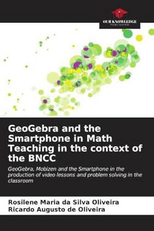 Seller image for GeoGebra and the Smartphone in Math Teaching in the context of the BNCC for sale by BuchWeltWeit Ludwig Meier e.K.