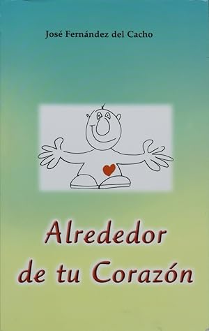 Imagen del vendedor de Alrededor de tu corazn a la venta por Librera Alonso Quijano