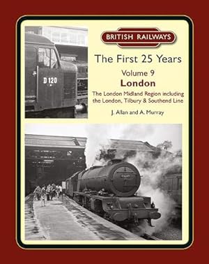 British Railways the First 25 Years, Volume 9 : London Midland Region