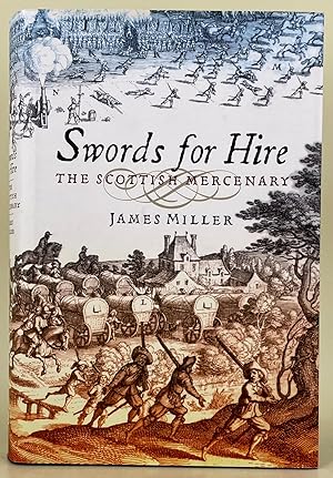 Swords for Hire; the Scottish Mercenary