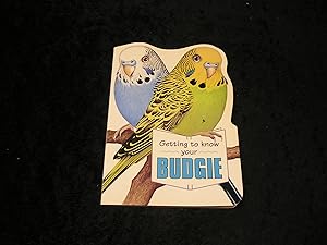 Seller image for Getting to Know Your Budgie for sale by Yare Books