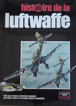 Immagine del venditore per Histoire de la Luftwaffe venduto da Librairie L'Amour du Livre