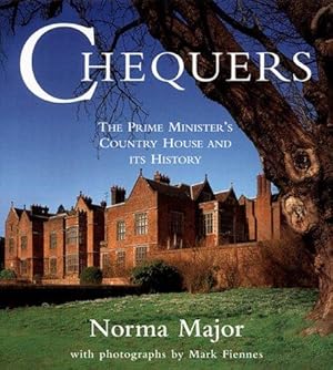Seller image for Chequers: The Prime Minister's Country House and Its History for sale by WeBuyBooks 2