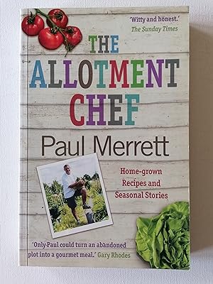 The Allotment Chef: Home-grown Recipes and Seasonal Stories