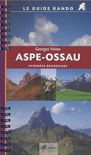 Image du vendeur pour Le Guide Rando Aspe-Ossau Pyrnes Barnaises mis en vente par Librairie L'Amour du Livre