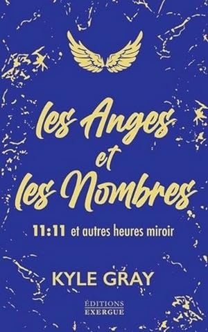 Les Anges et les Nombres 11:11 Et Autres Heures Miroir