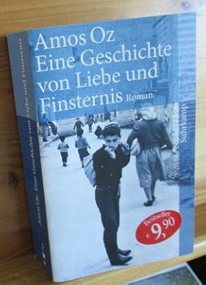 Eine Geschichte von Liebe und Finsternis. Roman. Aus dem Hebräischen von Ruth Achlama. Titel der ...