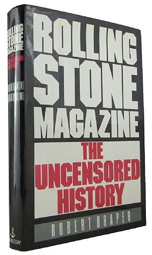 Seller image for ROLLING STONE MAGAZINE: The Uncensored History for sale by Kay Craddock - Antiquarian Bookseller