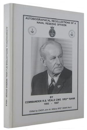 AUTOBIOGRAPHICAL RECOLLECTIONS OF A NAVAL RESERVE OFFICER