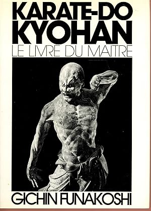 Karaté-do Kyohan le livre du maitre