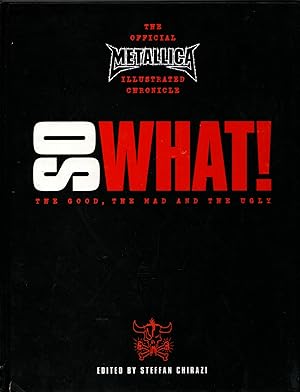 Immagine del venditore per Metallica : So What! - The Good, the Mad and the Ugly venduto da Michael Moons Bookshop, PBFA