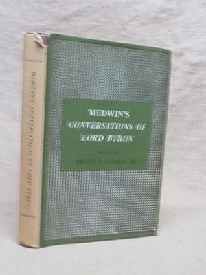 Seller image for MEDWIN'S CONVERSATIONS OF LORD BYRON / WITH A NEW PREFACE BY THE AUTHOR FOR A NEW EDITION AND ANNOTATED BY LADY BYRON . AND OTHERS WHO KNEW THE POET PERSONALLY for sale by Gage Postal Books