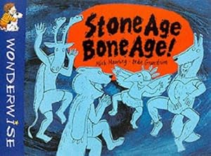 Immagine del venditore per Wonderwise: Stone Age Bone Age!: A book about prehistoric people venduto da WeBuyBooks