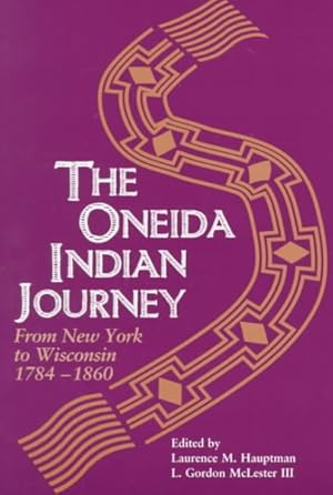 Seller image for Oneida Indian Journey : From New York to Wisconsin, 1784-1860 for sale by GreatBookPricesUK