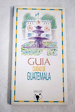 Imagen del vendedor de Gua Ciudad de Guatemala a la venta por Alcan Libros