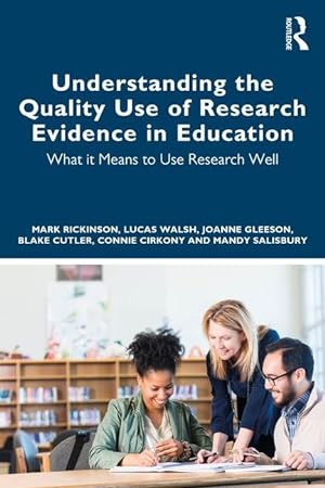 Bild des Verkufers fr Understanding the Quality Use of Research Evidence in Education zum Verkauf von moluna