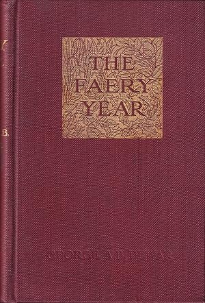 Bild des Verkufers fr THE FAERY YEAR. By George A.B. Dewar. zum Verkauf von Coch-y-Bonddu Books Ltd