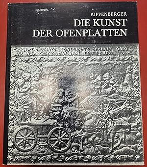 Imagen del vendedor de Die Kunst der Ofenplatten dargestellt an der Sammlung des Vereins Deutscher Eisenhttenleute in Dsseldorf - Mit 78 Tafeln und 43 Bildern a la venta por Akademische Buchhandlung Antiquariat