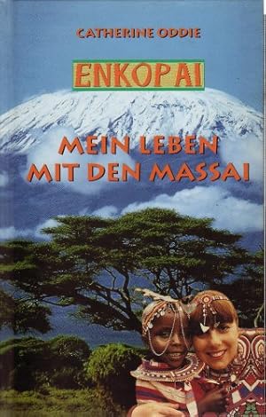 Seller image for Enkop Ai : mein Leben mit den Massai. Aus dem Engl. von Ccile G. Lecaux for sale by Preiswerterlesen1 Buchhaus Hesse