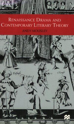 Bild des Verkufers fr Renaissance Drama and Contemporary Literary Theory zum Verkauf von WeBuyBooks