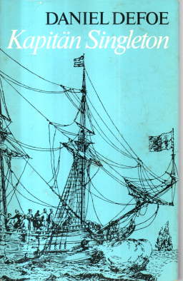 Das Leben, die Abenteuer und die Piratenzüge des berühmten Kapitän Singleton.