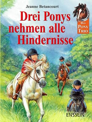 Seller image for Drei Ponys nehmen alle Hindernisse for sale by Preiswerterlesen1 Buchhaus Hesse