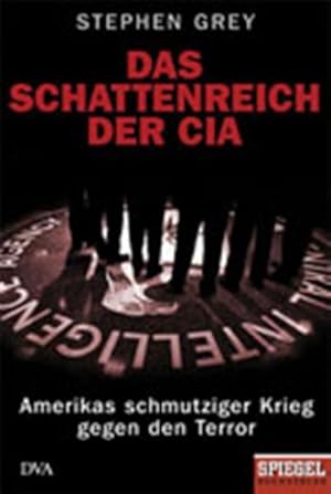 Seller image for Das Schattenreich der CIA Amerikas schmutziger Krieg gegen den Terror for sale by Preiswerterlesen1 Buchhaus Hesse