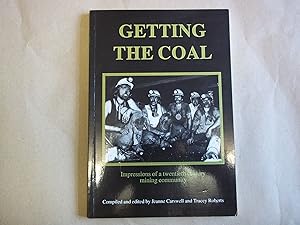 Image du vendeur pour Getting the Coal: Impressions of a Twentieth Century Mining Community mis en vente par Carmarthenshire Rare Books