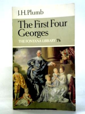 Seller image for The First Four Georges for sale by World of Rare Books