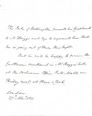 Seller image for [The Duke of Wellington, British soldier, conqueror of Napoleon Bonaparte at the Battle of Waterloo.] Manuscript letter by a secretary, on his behalf, to 'Mr: Briggs', suggesting a meeting with 'the Gentleman mentioned in Mr. Briggs's note'. for sale by Richard M. Ford Ltd