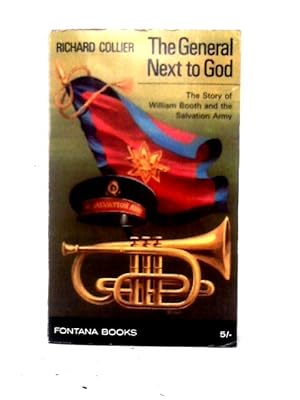 Seller image for The General Next To God: The Story Of William Booth And The Salvation Army for sale by World of Rare Books