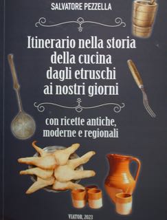 Seller image for Itinerario nella storia della cucina dagli etruschi ai nostri giorni. Con ricette antiche, moderne e regionali. for sale by EDITORIALE UMBRA SAS