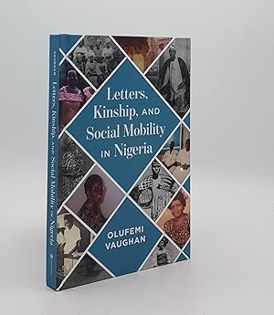 Immagine del venditore per LETTERS KINSHIP AND SOCIAL MOBILITY IN NIGERIA (Africa and the Diaspora History Politics Culture) venduto da Rothwell & Dunworth (ABA, ILAB)