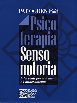 Seller image for Psicoterapia sensomotoria. Interventi per il trauma e l'attaccamento for sale by Il Salvalibro s.n.c. di Moscati Giovanni