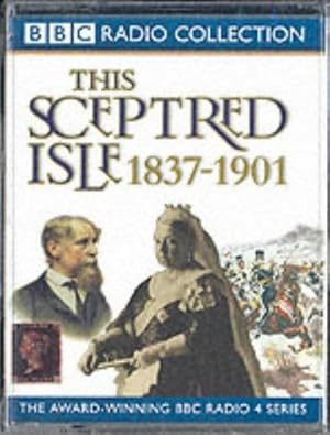 Bild des Verkufers fr This Sceptred Isle: Age of Victoria 1837-1901 Vol 10 (Radio Collection) zum Verkauf von WeBuyBooks