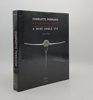 Seller image for CHARLOTTE PERRIAND AND PHOTOGRAPHY A Wide-Angle Eye for sale by Rothwell & Dunworth (ABA, ILAB)