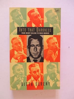 Immagine del venditore per Into That Darkness: From Mercy Killing to Mass Murder venduto da GREENSLEEVES BOOKS