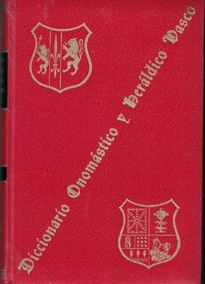 Imagen del vendedor de DICCIONARIO ONOMSTICO Y HERLDICO VASCO. Ms de 25.000 apellidos vascos, con su significacin, casa solar, pruebas de hidalgua y escudos de armas. 6 Tomos a la venta por Librera Torren de Rueda