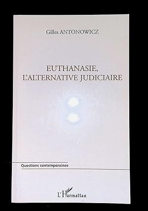 Bild des Verkufers fr Euthanasie l'alternative judiciaire zum Verkauf von LibrairieLaLettre2