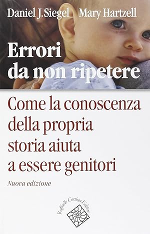 Seller image for Errori da non ripetere. Come la conoscenza della propria storia aiuta a essere genitori for sale by Il Salvalibro s.n.c. di Moscati Giovanni