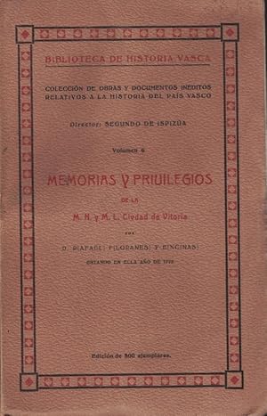 Seller image for MEMORIAS Y PRIVILEGIOS DE LA M. N. y M. L. CIUDAD DE VITORIA. for sale by Librera Torren de Rueda