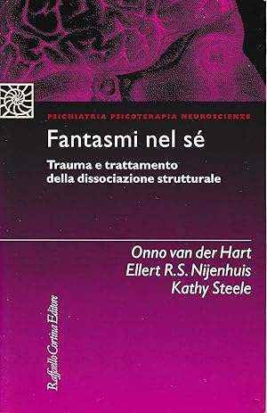 Fantasmi nel sé. Trauma e trattamento della dissociazione strutturale