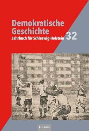 Bild des Verkufers fr Demokratische Geschichte : Jahrbuch fr Schleswig-Holstein 32 zum Verkauf von AHA-BUCH GmbH