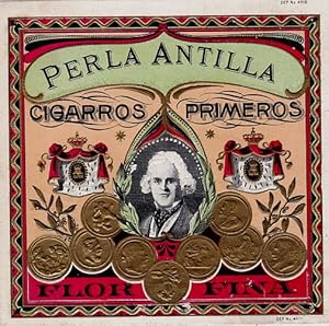 Perla Antilla. Cigarros Primeros. Flor Fina. Farbige Lithographie mit Goldprägung.