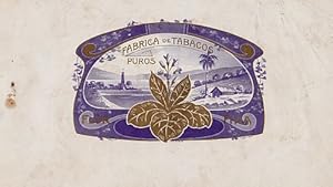 Fabrica de Tabacos Puros. Lithographie mit Gold. Tabakpflanze, daneben zwei Landschaften.
