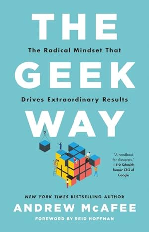 Imagen del vendedor de Geek Way : The Radical Mindset That Drives Extraordinary Results a la venta por GreatBookPrices