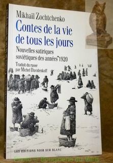 Bild des Verkufers fr Contes de la vie de tous les jours. Nouvelles satiriques sovitiques des annes 1920. Traduit du russe par Michel Davidenkoff. zum Verkauf von Bouquinerie du Varis