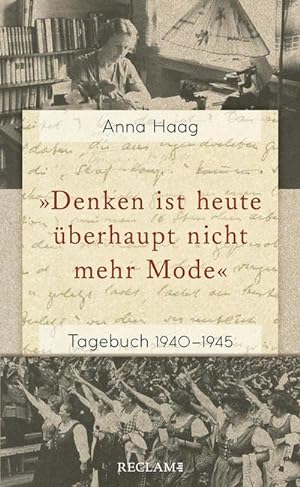 Bild des Verkufers fr Denken ist heute berhaupt nicht mehr Mode : Tagebuch 1940-1945 zum Verkauf von AHA-BUCH GmbH